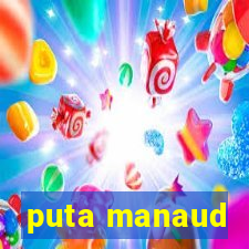 puta manaud